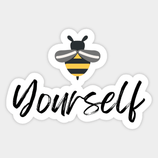 Bee Yourself Sticker